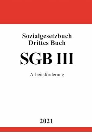 Bild des Verkufers fr Sozialgesetzbuch Drittes Buch (SGB III) : Arbeitsfrderung. DE zum Verkauf von Smartbuy