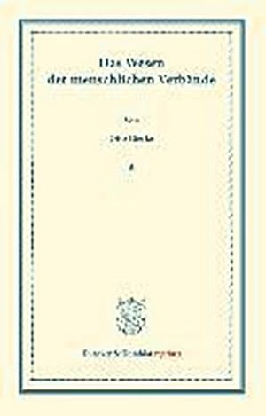 Bild des Verkufers fr Das Wesen der menschlichen Verbnde. Rede, bei Antritt des Rektorats am 15. Oktober 1902 gehalten. zum Verkauf von Smartbuy