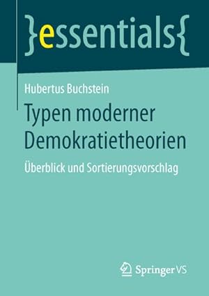 Bild des Verkufers fr Typen moderner Demokratietheorien : berblick und Sortierungsvorschlag zum Verkauf von Smartbuy