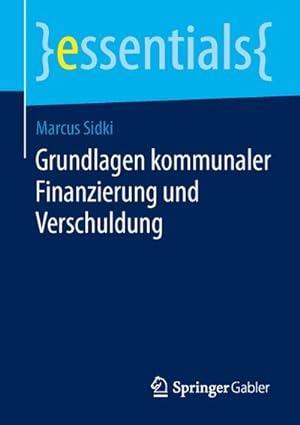 Seller image for Grundlagen kommunaler Finanzierung und Verschuldung for sale by Smartbuy