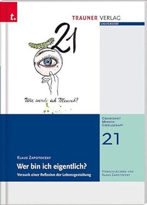 Bild des Verkufers fr Wer bin ich eigentlich? : Gesundheit - Mensch - Gesellschaft, Bd. 21 zum Verkauf von Smartbuy