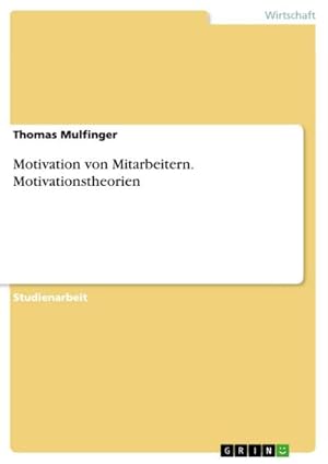 Seller image for Motivation von Mitarbeitern. Motivationstheorien for sale by Smartbuy