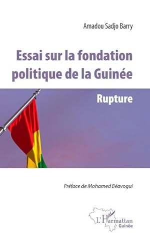 Image du vendeur pour Essai sur la fondation politique de la Guine : Rupture mis en vente par Smartbuy