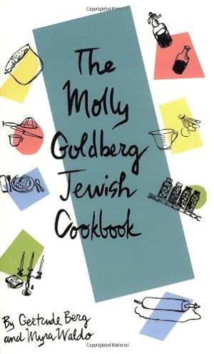 Seller image for Molly Goldberg Jewish Cookbook by Berg, Gertrude, Waldo, Myra (1999) Paperback for sale by Redux Books