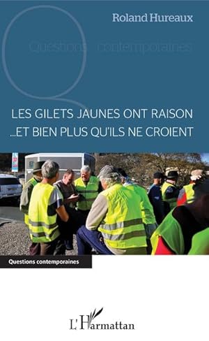 Bild des Verkufers fr Les gilets jaunes ont raison. et bien plus qu'ils ne croient zum Verkauf von Smartbuy