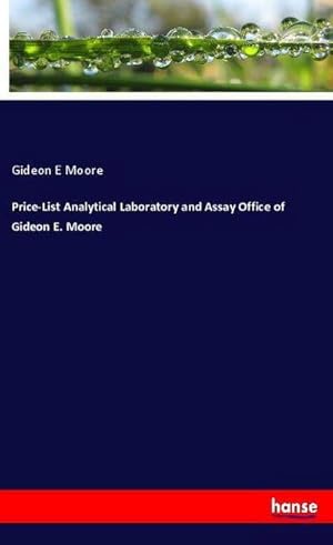 Seller image for Price-List Analytical Laboratory and Assay Office of Gideon E. Moore for sale by Smartbuy