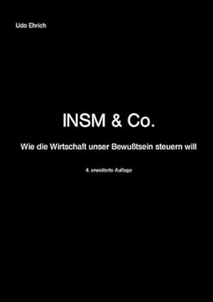 Bild des Verkufers fr INSM & Co. : Wie die Wirtschaft unser Bewutsein steuern will. zum Verkauf von Smartbuy