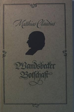 Bild des Verkufers fr Matthias Claudius. Wandsbecker Botschaft. Gedichte, Lieder, Gedanken. zum Verkauf von books4less (Versandantiquariat Petra Gros GmbH & Co. KG)