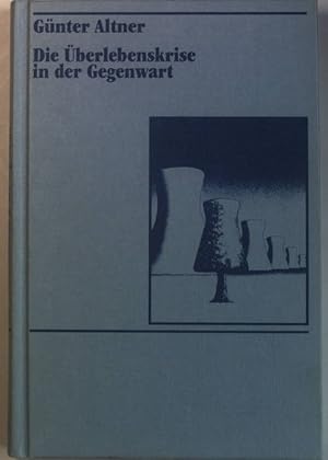 Seller image for Die berlebenskrise in der Gegenwart : Anstze zum Dialog mit d. Natur in Naturwiss. u. Theologie. for sale by books4less (Versandantiquariat Petra Gros GmbH & Co. KG)