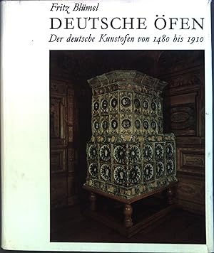 Immagine del venditore per Deutsche fen : Der Kunstofen von 1480 - 1910. Kachel- u. Eisenfen aus Deutschland, sterreich u.d. Schweiz. venduto da books4less (Versandantiquariat Petra Gros GmbH & Co. KG)