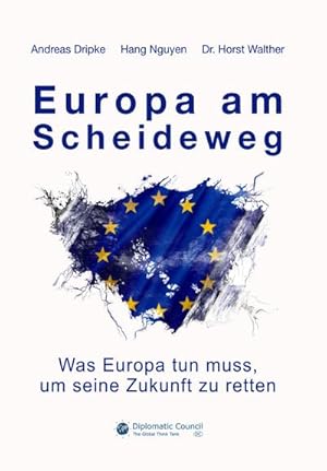 Bild des Verkufers fr Europa am Scheideweg : Was Europa tun muss, um seine Zukunft zu retten zum Verkauf von Smartbuy