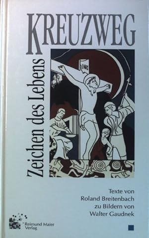 Immagine del venditore per Kreuzweg - Zeichen des Lebens : 16 Stationen fr Kinder und ihre Eltern. venduto da books4less (Versandantiquariat Petra Gros GmbH & Co. KG)