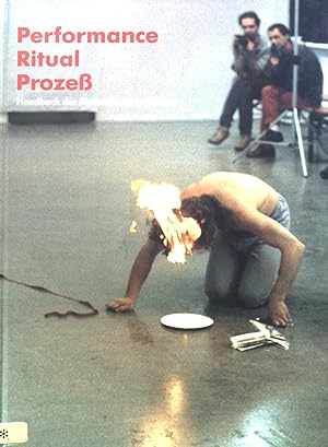 Bild des Verkufers fr Performance - Ritual - Proze : Handbuch der Aktionskunst in Europa. zum Verkauf von books4less (Versandantiquariat Petra Gros GmbH & Co. KG)