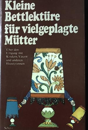 Bild des Verkufers fr Vter unter dem Pantoffel - in : Kleine Bettlektre fr vielgeplagte Mtter; ber den Umgang mit Kindern, Vtern und anderen Haustyrannen. zum Verkauf von books4less (Versandantiquariat Petra Gros GmbH & Co. KG)