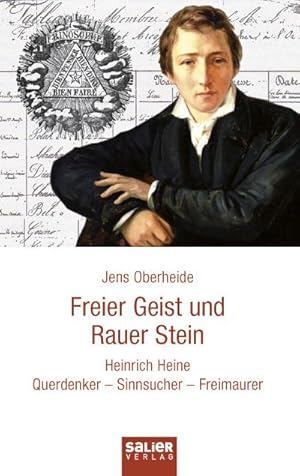 Bild des Verkufers fr Freier Geist und Rauer Stein : Heinrich Heine. Querdenker - Sinnsucher - Freimaurer zum Verkauf von Smartbuy