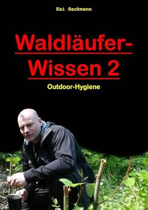 Bild des Verkufers fr Waldlufer-Wissen 2 : Outdoor-Hygiene zum Verkauf von Smartbuy