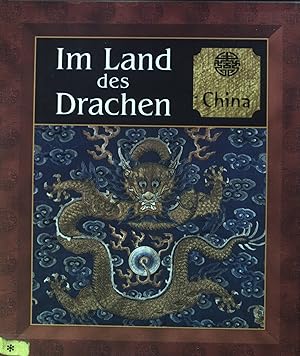 Bild des Verkufers fr Im Land des Drachen : China. Mythen der Menschheit zum Verkauf von books4less (Versandantiquariat Petra Gros GmbH & Co. KG)