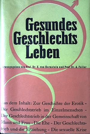 Seller image for Gesundes Geschlechtsleben : Handbuch fr Ehefragen. for sale by books4less (Versandantiquariat Petra Gros GmbH & Co. KG)