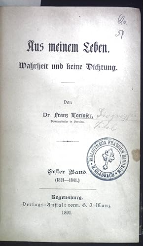 Aus meinem Leben. Wahrheit und keine Dichtung./ Erster Band: 1821-1841./ Zweiter Band: 1841 - 1844.