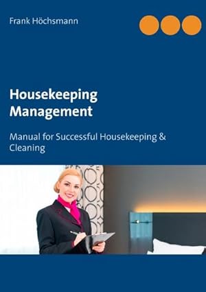 Bild des Verkufers fr Housekeeping Management : Manual for Successful Housekeeping & Cleaning zum Verkauf von Smartbuy