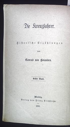 Die Kreuzfahrer. Erster Band: Wie man Kreuzfahrer wird./ Zweiter Band: Die Helden von Nicäa und D...