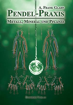Bild des Verkufers fr Pendel-Praxis - Metall, Mineral und Pflanze zum Verkauf von Smartbuy