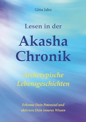 Bild des Verkufers fr Lesen in der Akasha-Chronik : Archetypische Lebensgeschichten zum Verkauf von Smartbuy