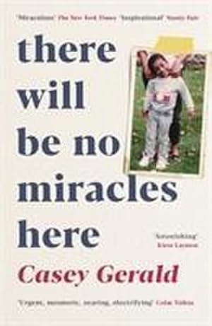 Seller image for There Will Be No Miracles Here : A memoir from the dark side of the American Dream for sale by Smartbuy