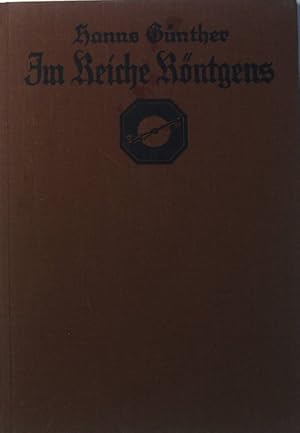 Image du vendeur pour Im Reiche Rntgens. Eine Einfhrung in die Rntgentechnik. mis en vente par books4less (Versandantiquariat Petra Gros GmbH & Co. KG)