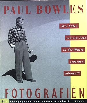 Bild des Verkufers fr Fotografien : "Wie htte ich ein Foto in die Wste schicken knnen?". zum Verkauf von books4less (Versandantiquariat Petra Gros GmbH & Co. KG)