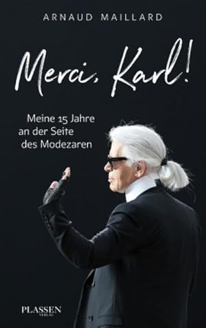Seller image for Merci, Karl! : Meine 15 Jahre an der Seite des Modezaren for sale by Smartbuy