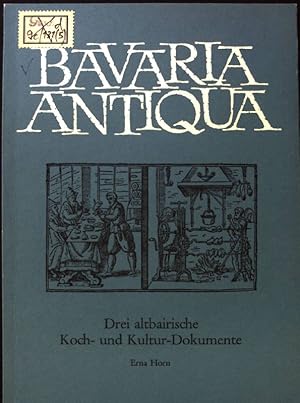 Bild des Verkufers fr Drei altbairische Koch- und Kultur-Dokumente. Bavaria antiqua ; Bd. 5 zum Verkauf von books4less (Versandantiquariat Petra Gros GmbH & Co. KG)