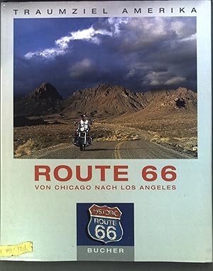 Bild des Verkufers fr Route 66 : Von Chicago nach Los Angeles. Edition USA; Traumziel Amerika zum Verkauf von books4less (Versandantiquariat Petra Gros GmbH & Co. KG)