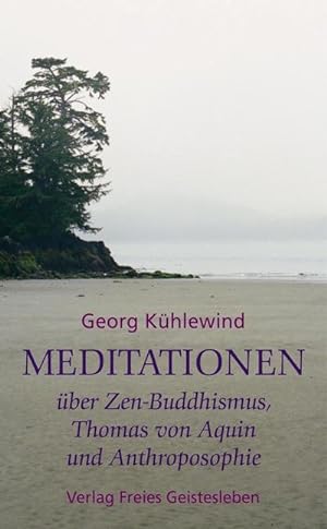 Bild des Verkufers fr Meditationen : ber Zen-Buddhismus, Thomas von Aquin und Anthroposophie zum Verkauf von Smartbuy