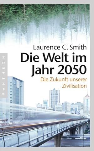 Seller image for Die Welt im Jahr 2050 : Die Zukunft unserer Zivilisation for sale by Smartbuy