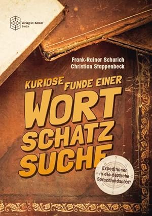 Bild des Verkäufers für Expeditionen in die deutsche Sprachlandschaft : Kuriose Funde einer Wortschatzsuche zum Verkauf von Smartbuy