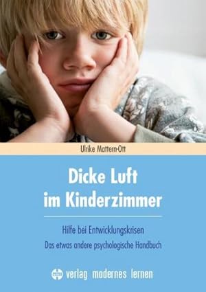 Bild des Verkufers fr Dicke Luft im Kinderzimmer : Hilfe bei Entwicklungskrisen - Das etwas andere psychologische Handbuch zum Verkauf von Smartbuy