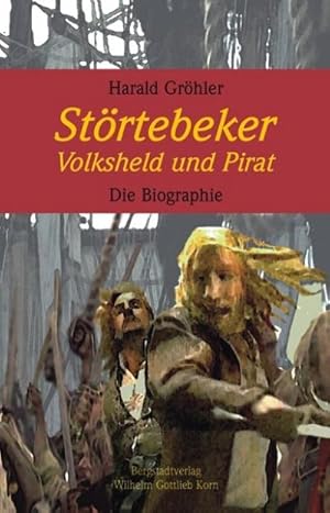 Bild des Verkufers fr Strtebeker. Volksheld und Pirat : Die Biographie zum Verkauf von Smartbuy