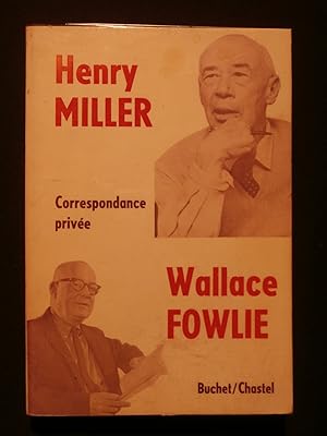 Imagen del vendedor de Henry Miller, Wallace Fowlie, correspondance prive a la venta por Tant qu'il y aura des livres