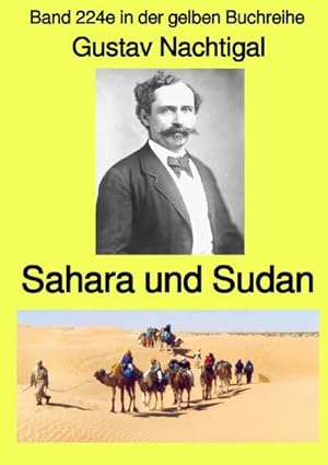 Bild des Verkufers fr Sahara und Sudan - Band 224e in der gelben Buchreihe - Farbe - bei Jrgen Ruszkowski : Band 224e in der gelben Buchreihe. DE zum Verkauf von Smartbuy