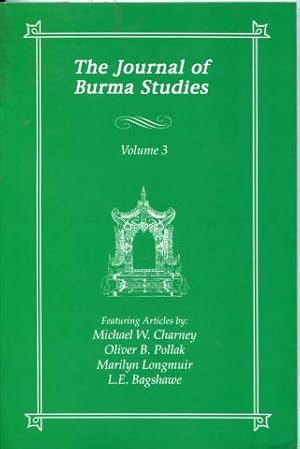 Seller image for Journal of Burma Studies Vol. 3: Rise of A Mainland Trading State: Rahkaing under the Early Mrauk-U Kings, C. 1430-1603, Robert Talbot Kelly and "Picturesque" Burma, Footnote to Burmese Economic History: The Rise And Decline of the Ar for sale by SEATE BOOKS