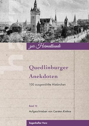 Bild des Verkufers fr Quedlinburger Anekdoten : 100 ausgewhlte Histrchen zum Verkauf von Smartbuy