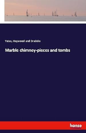 Image du vendeur pour Marble chimney-pieces and tombs mis en vente par Smartbuy