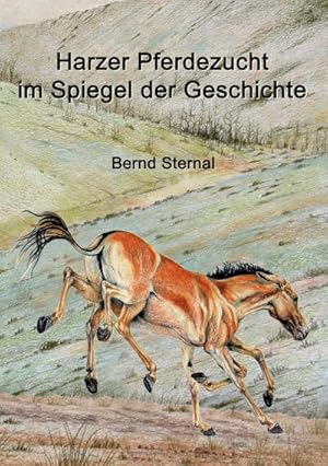 Bild des Verkufers fr Harzer Pferdezucht im Spiegel der Geschichte zum Verkauf von Smartbuy