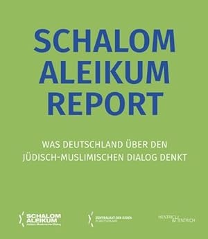 Bild des Verkufers fr Schalom Aleikum Report : Was Deutschland ber den jdisch-muslimischen Dialog denkt zum Verkauf von Smartbuy