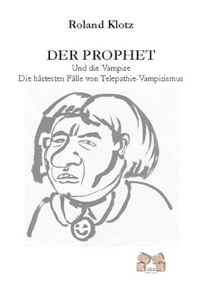 Image du vendeur pour DER PROPHET : Und die Vampire Die hrtesten Flle von Telepathie-Vampirismus mis en vente par Smartbuy