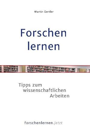 Seller image for Forschen lernen : Tipps zum wissenschaftlichen Arbeiten for sale by Smartbuy