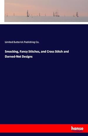 Immagine del venditore per Smocking, Fancy Stitches, and Cross Stitch and Darned-Net Designs venduto da Smartbuy