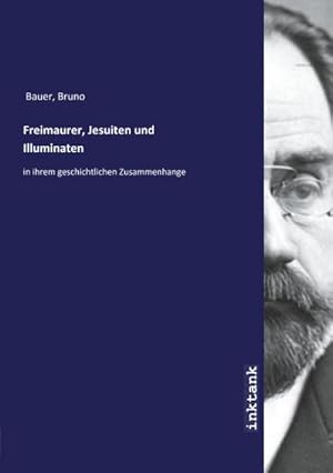 Bild des Verkufers fr Freimaurer, Jesuiten und Illuminaten : in ihrem geschichtlichen Zusammenhange zum Verkauf von Smartbuy