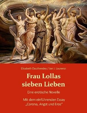 Seller image for Frau Lollas sieben Lieben : mit "Corona, Angst und Eros" for sale by Smartbuy